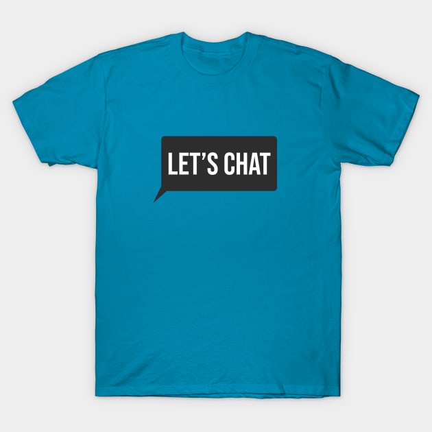 Let's Chat T-Shirt by underovert